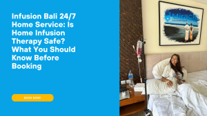 infusion bali 24 7 home service
