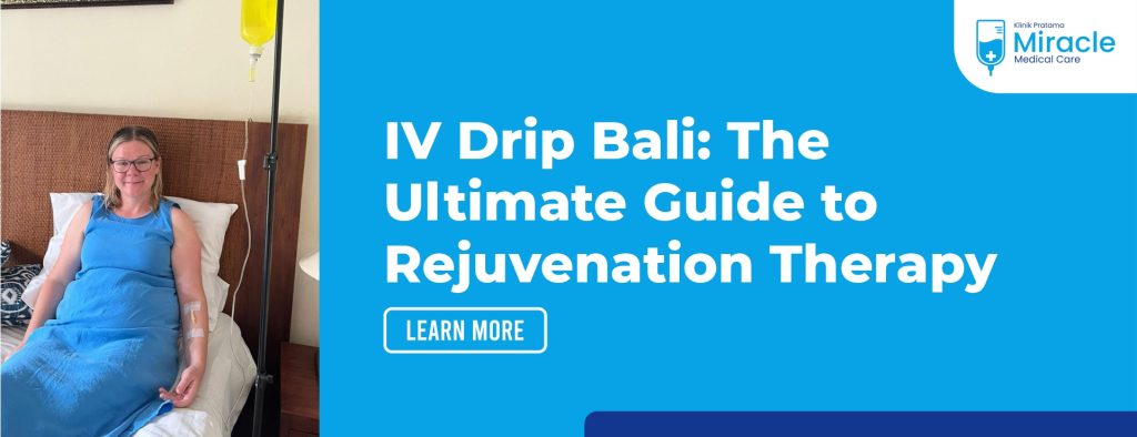 IV Drip Bali The Ultimate Guide to Rejuvenation Therapy