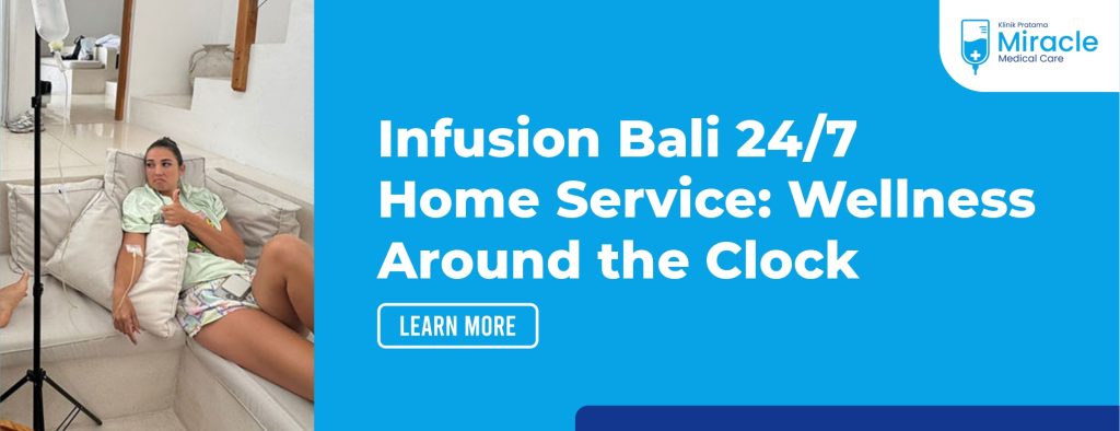 Infusion Bali 24/7 Home Service Wellness Around the Clock
