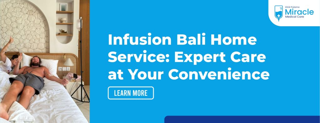 Infusion Bali Home Service Expert Care at Your Convenience