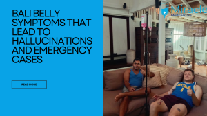 bali belly symptoms
